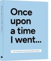 Once upon a time I went...